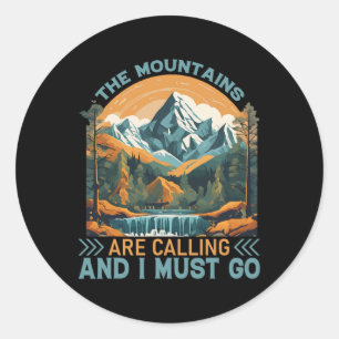 Die Berge rufen und ich muss wandern Runder Aufkleber