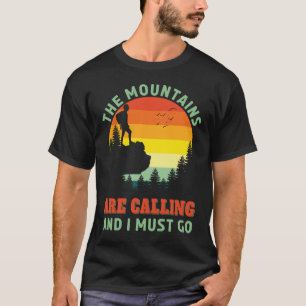 Die Berge rufen Wandertouren im Freien an T-Shirt