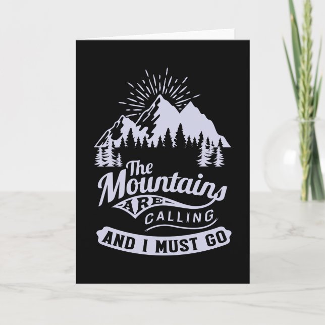 Die Berge sind anrufen und ich muss gehen Karte (Vorderseite)