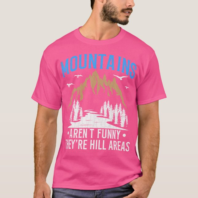 Die Berge sind keine sonnigen Bergregionen Die son T-Shirt (Vorderseite)