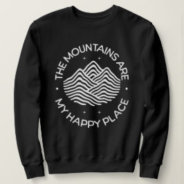 Die Berge sind mein glücklicher Ort Sweatshirt