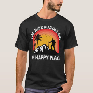 Die Berge sind mein glücklicher Ort Wandern im Fre T-Shirt