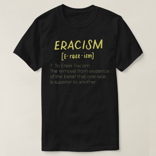 Die Beseitigung des Rassismus bei Frauen ist ein R T-Shirt (Design vorne)
