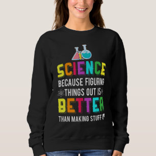 Die bessere Wissenschaftschemie ist das, was sich Sweatshirt