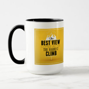 Die beste Ansicht kommt nach dem härtesten Tasse