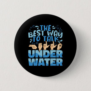 Die beste Art, unter Wasser amerikanische Gebärden Button
