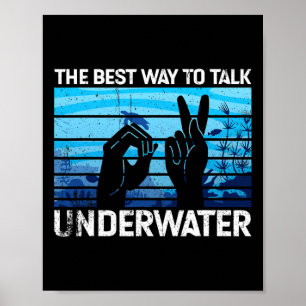 Die beste Art, unter Wasser zu reden, ist das amer Poster