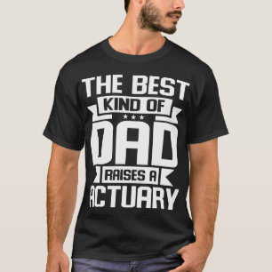 Die beste Art von Vater erhöht einen Aktuar T-Shirt