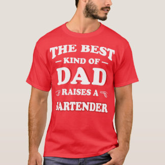 Die beste Art von Vater hebt einen Barkeeper 1 her T-Shirt