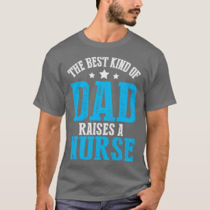 Die beste Art von Vater ruft eine Krankenschwester T-Shirt