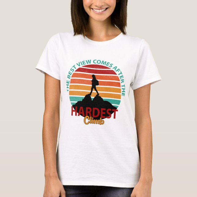 DIE BESTE AUSSICHT KOMMT NACH DEM SCHÖNSTEN CLIMB  T-Shirt (Vorderseite)