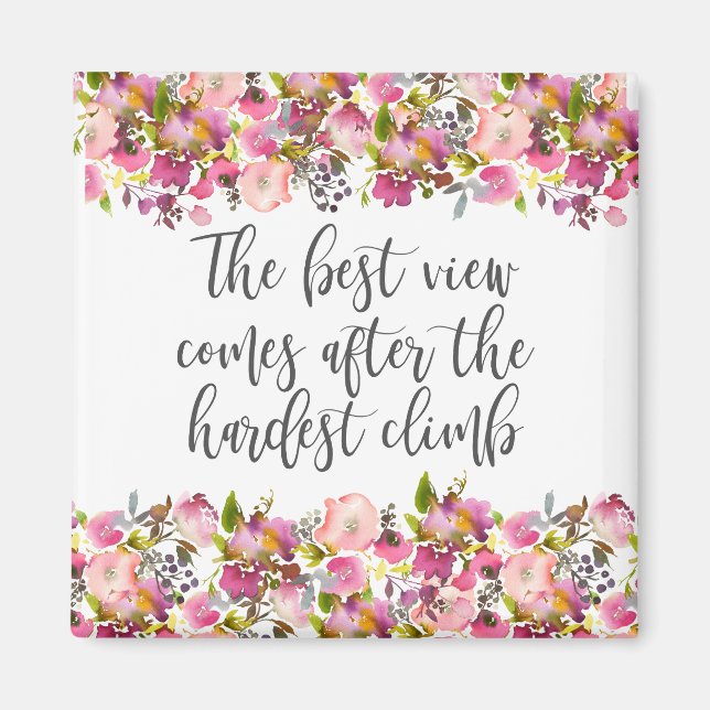 Die beste Aussicht nach dem härtesten Aufstieg Magnet (Vorne)