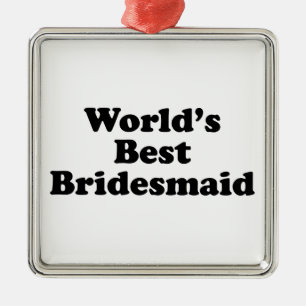 Die beste Brautjungfer der Welt Silbernes Ornament