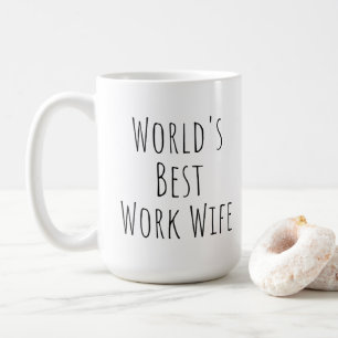Die beste Ehefrau für Arbeit Kaffeetasse