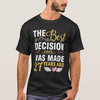 Die beste Entscheidung für eine Verheiratete Hochz T-Shirt