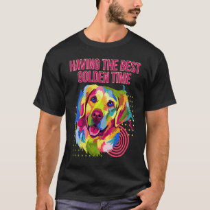Die beste goldene Zeit haben Golden Retriever Hum T-Shirt