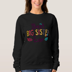 Die beste große Schwester aller Zeiten Dekoration Sweatshirt