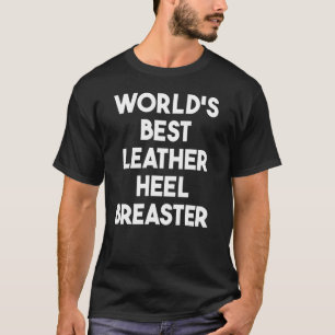 Die beste Lederhose der Welt T-Shirt