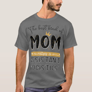 Die beste MAMA führt zu einer Assistant Logistics T-Shirt