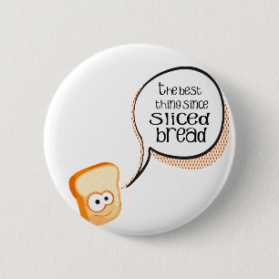 Die beste Sache seit geschnittenem Brot Button