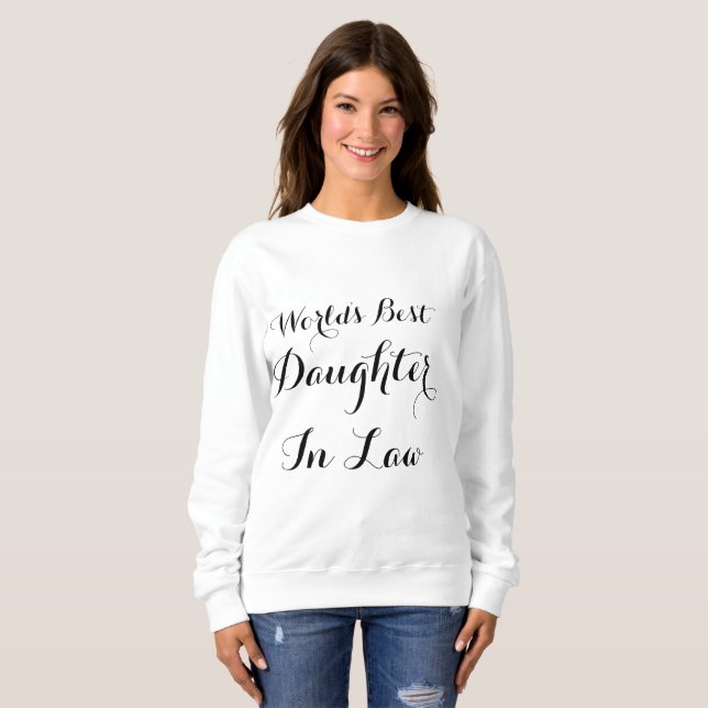 Die beste Schwiegertochter der Welt Schwarzweiss Sweatshirt (Vorne ganz)