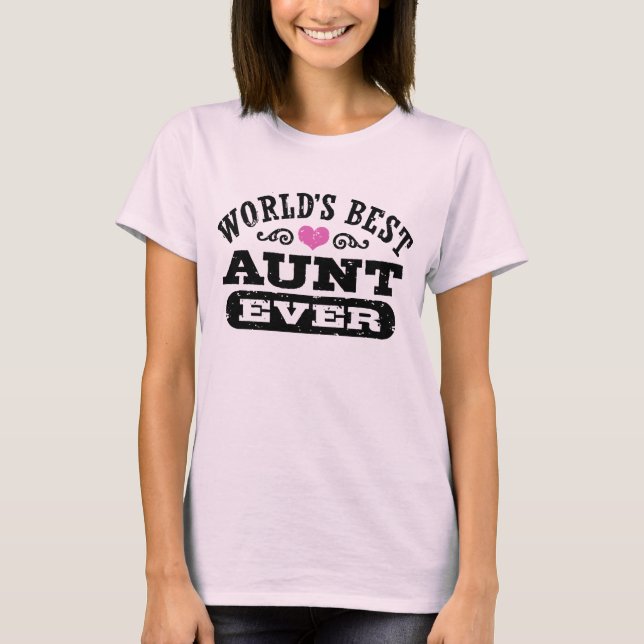 Die beste Tante der Welt je T-Shirt (Vorderseite)