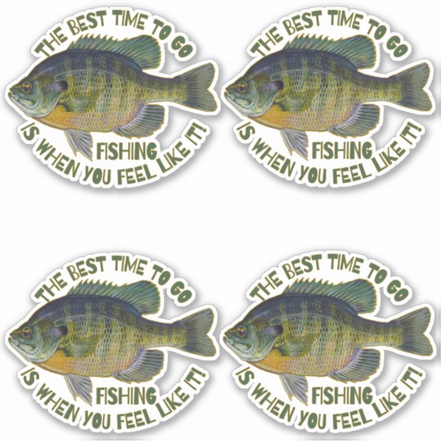 Die beste Zeit, Blauer Gillefisch zu fischen Aufkleber (Vorderseite)