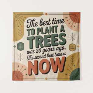 Die beste Zeit, um einen Baum zu pflanzen, war vor Wandteppich