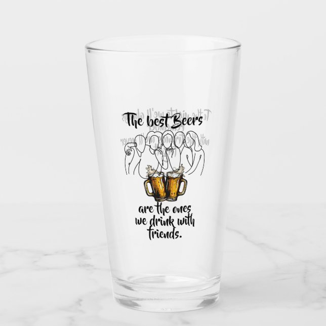 "Die besten Biere sind mit Freunden" Bier Glas (Vorderseite)
