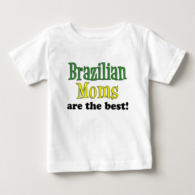 Die besten brasilianischen Mamas Baby T-shirt (Vorderseite)