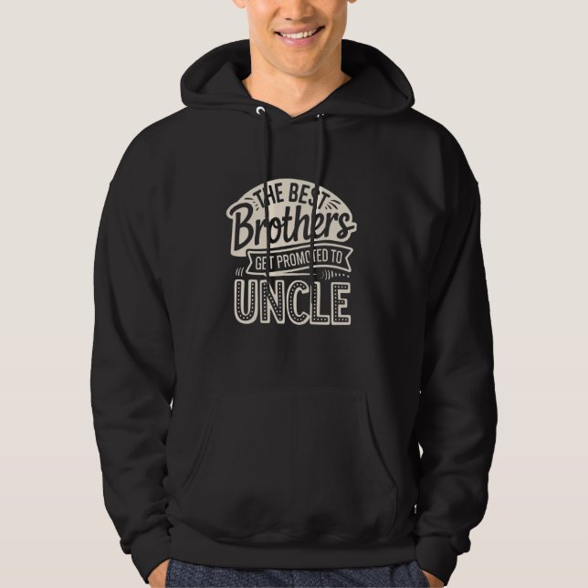 Die besten Brüder werden für Onkel Funny Sarc bewo Hoodie (Vorderseite)