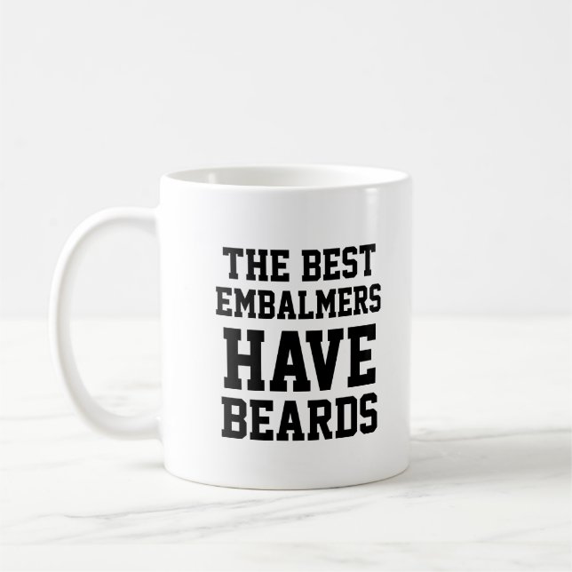 Die besten Embalmers haben Bärte Kaffeetasse (Links)