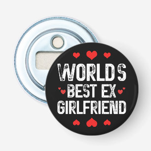 Die besten Ex-Girlfriend-Niedlichen Lustige Sprüch Flaschenöffner