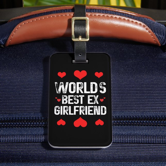 Die besten Ex-Girlfriend-Niedlichen Lustige Sprüch Gepäckanhänger (Vorderseite Insitu 2)