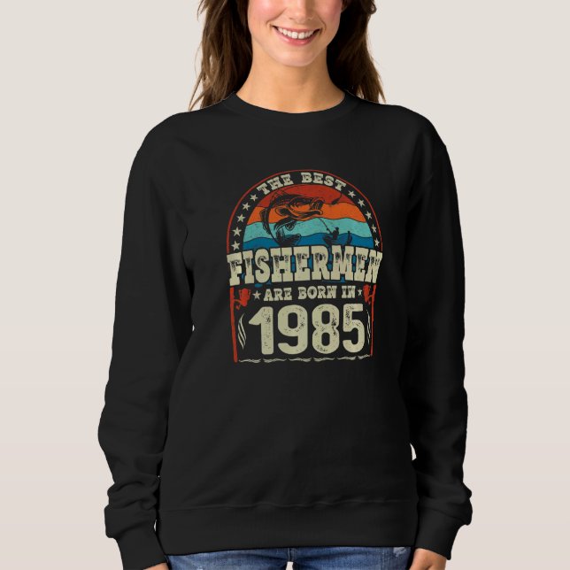 Die besten Fischer sind 1985 Geboren Sweatshirt (Vorderseite)