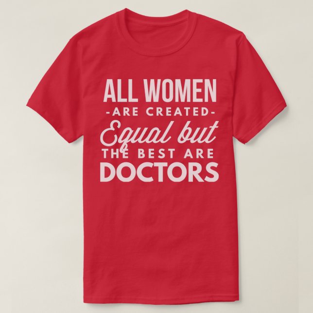 Die besten Frauen sind Ärzte T-Shirt (Design vorne)