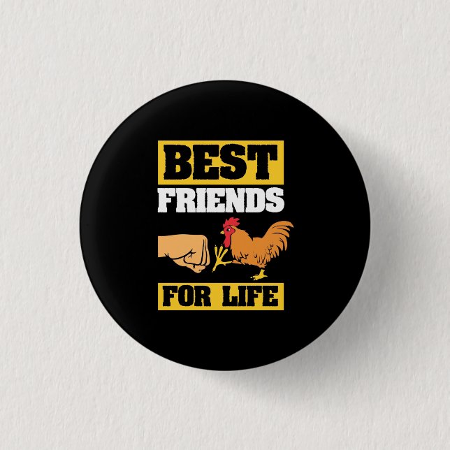 Die besten Freunde des Lebens für Hühner Button (Vorderseite)