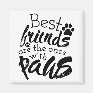Die besten Freunde haben Paws Dog Companion Quotes Magnet