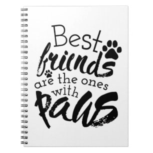 Die besten Freunde haben Paws Dog Companion Quotes Notizblock