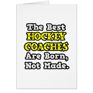 Die besten Hockeytrainer sind Geboren, nicht herge