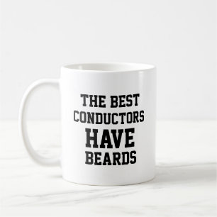 Die besten Konduktoren haben Bärte Kaffeetasse