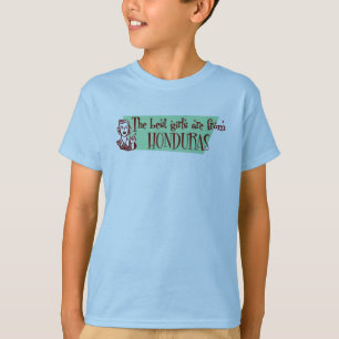 Die besten Mädchen stammen aus Honduras T-Shirt