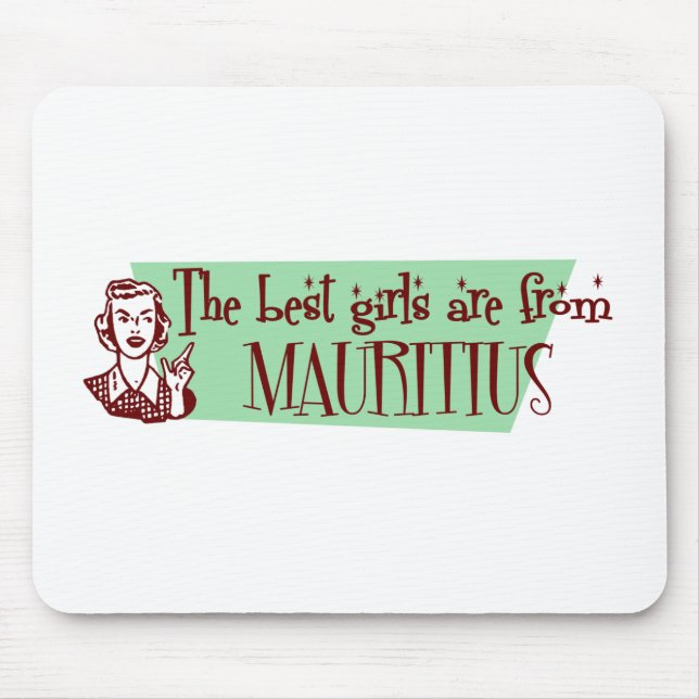 Die besten Mädchen stammen aus Mauritius Mousepad (Vorne)