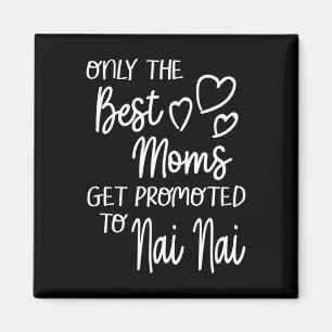 Die besten Mamas werden an Nai Nai China Chines Magnet