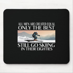 Die besten Männer gehen immer noch Ski fahren in i Mousepad