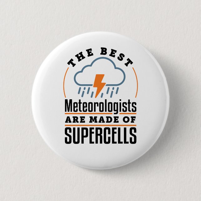 Die besten Meteorologen sind aus Superzellen Button (Vorderseite)