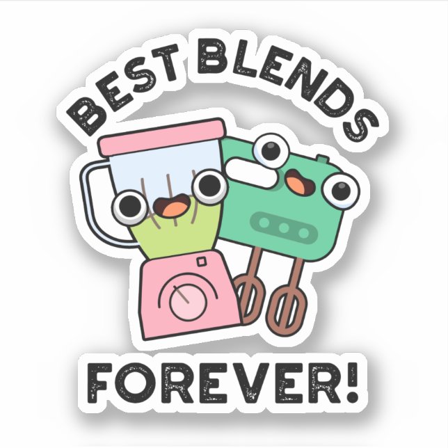 Die besten Mischungen für immer Funny BESTE FREUND Aufkleber (Vorderseite)