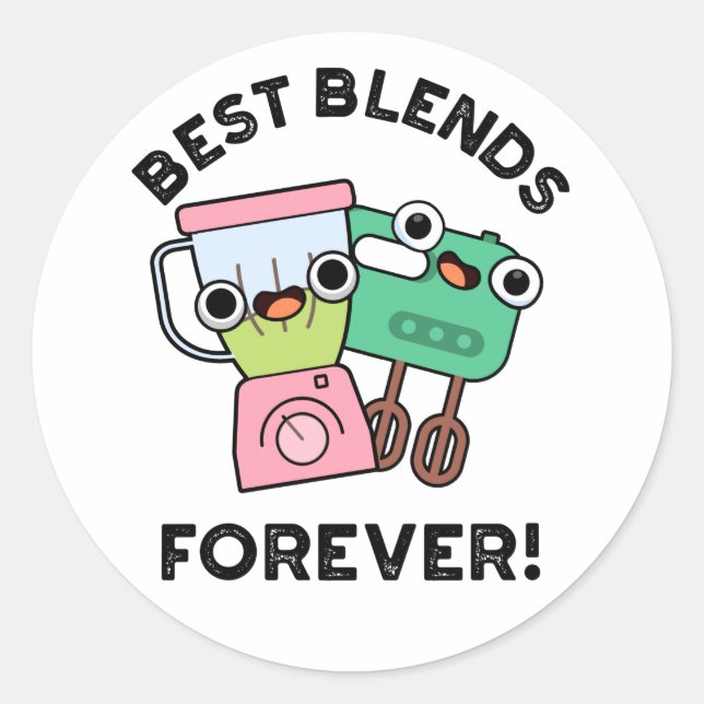 Die besten Mischungen für immer Funny BESTE FREUND Runder Aufkleber (Vorderseite)