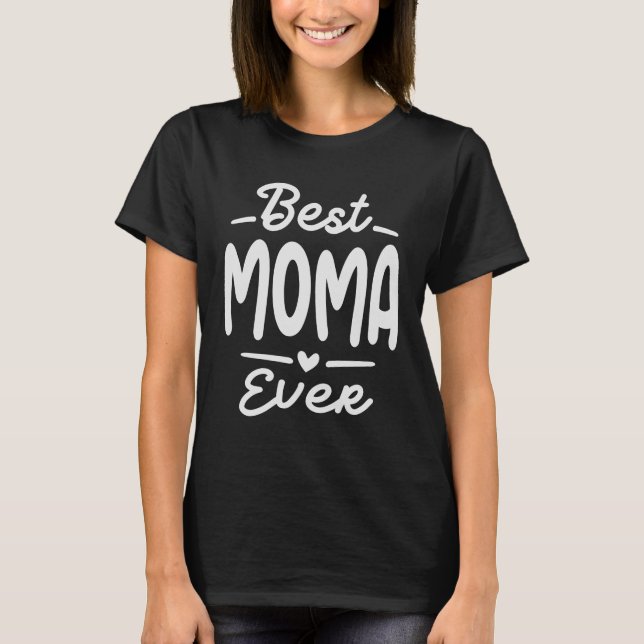Die besten Moma-Geschenke je Cool für Moma T-Shirt (Vorderseite)