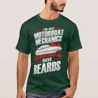 Die besten Motorbootmechaniken haben Bärte T-Shirt